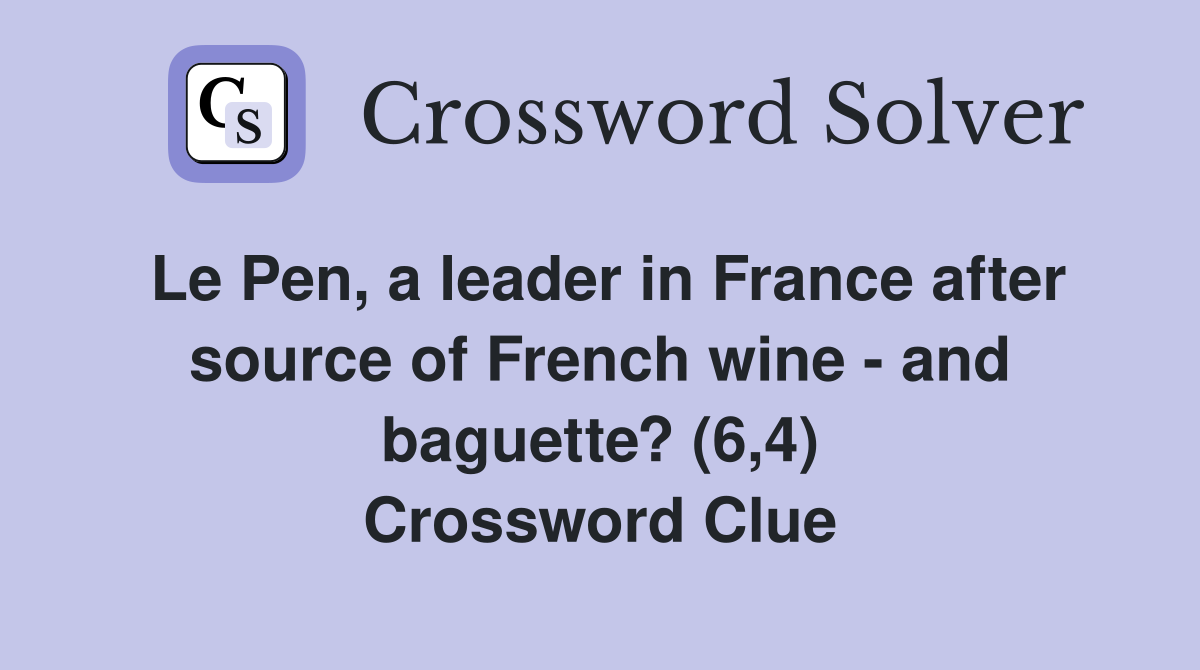 Le Pen, a leader in France after source of French wine and baguette